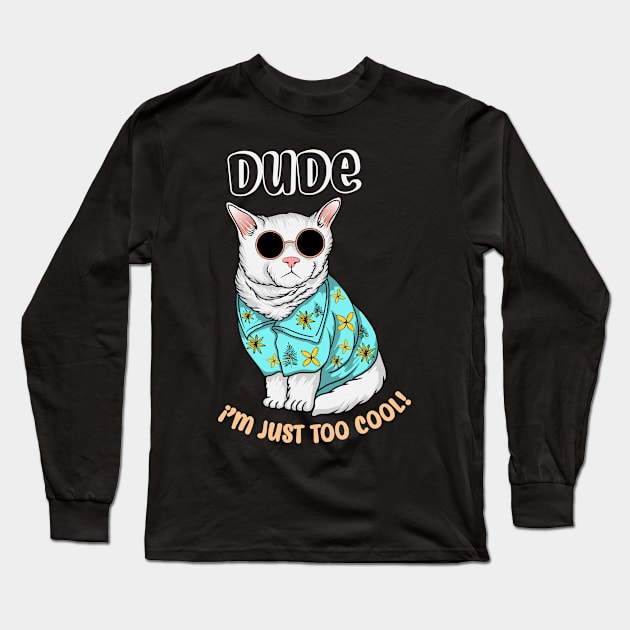 dude i'm just too cool Long Sleeve T-Shirt by MahmoudHif